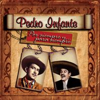 Pedro Infante - Por Siempre y Para Siempre (USA)