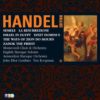 Various Artists - Handel Edition Volume 5 - Semele, Israel in Egypt, Dixit Dominus, Zadok the Priest, La Resurrezione, The Ways of Zion do Mourn