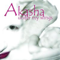 Akasha - Under My Wings