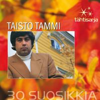 Taisto Tammi - Tähtisarja - 30 Suosikkia