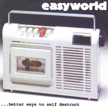 Easyworld - better ways to self destruct