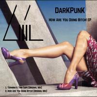 DarKPunK - How Are You Doing Bitch! EP