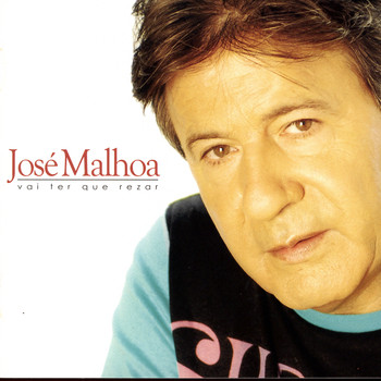 José Malhoa - Vai Ter Que Rezar