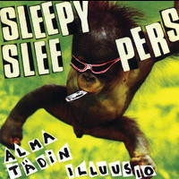 Sleepy Sleepers - Alma tädin illuusio