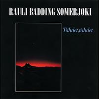 Rauli Badding Somerjoki - Tähdet, tähdet