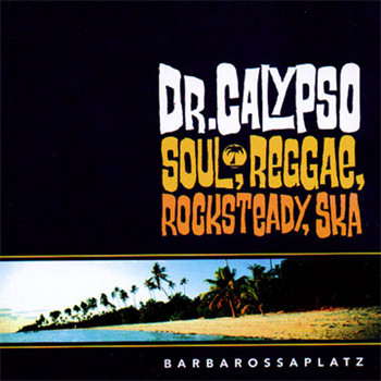 Dr. Calypso - Barbarossaplatz