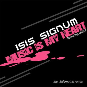 ISIS SIGNUM - Music Is My Heart feat Drey