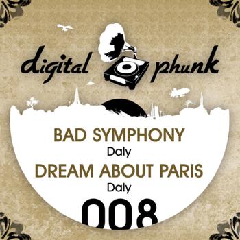 Daly - Bad symphony/Dream About Paris
