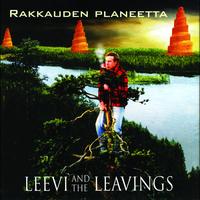 Leevi and the leavings - Rakkauden planeetta