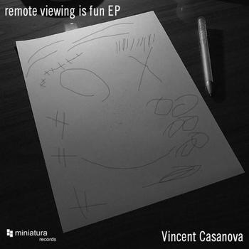 Vincent Casanova - Remote Viewing Is Fun EP