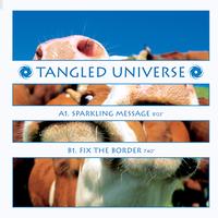 Tangled Universe - Sparkling Message