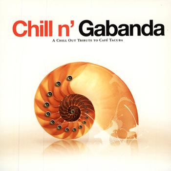 Various Artists - Chill N' Gabanda - A Chill Out Tribute To Café Tacuba