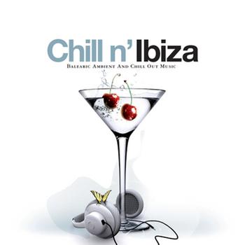 Various Artists - Chill N' Ibiza - Balearic Ambient And Chill Out Music