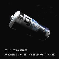 DJ Chris - Positive Negative