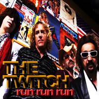 The Twitch - Run, Run, Run