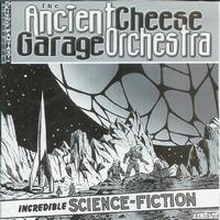 Slimey Things - The Ancient Cheese Garage Orchestra