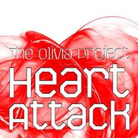 The Olivia Project - Heart Attack