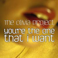 The Olivia Project - You're the One That I Want