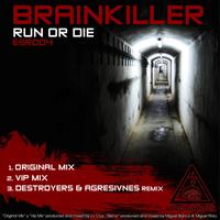 Brainkiller - Run Or Die