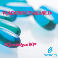 Kaddyn Palmed - Kinaxya EP