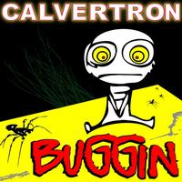 Calvertron - Calvertron - Buggin'