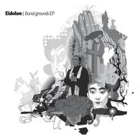 Eidolon - Burial Grounds EP