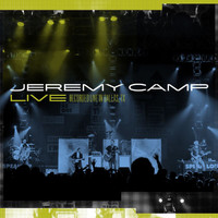 Jeremy Camp - Jeremy Camp Live