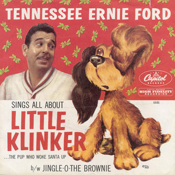 Tennessee Ernie Ford - Little Klinker...The Pup That Woke Santa Up