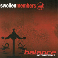 Swollen Members - Balance Instrumentals