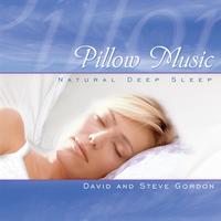 David & Steve Gordon - Pillow Music - Natural Deep Sleep
