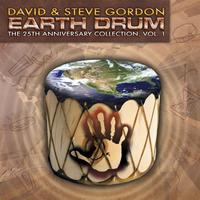 David & Steve Gordon - Earth Drum - The 25th Anniversary Collection, Vol. 1