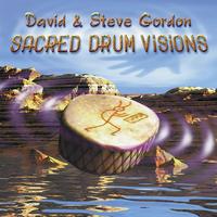 David & Steve Gordon - Sacred Drum Visions: The 20th Anniversary Collection