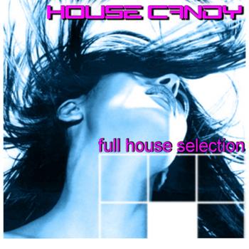 Various Artists - House Candy Full House Selection