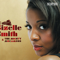 Gizelle Smith & The Mighty Mocambos - This Is Gizelle Smith & The Mighty Mocambos