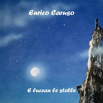 Enrico Caruso - E lucean le stelle