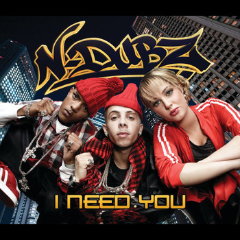 N-Dubz - I Need You