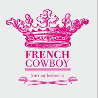 French Cowboy - (isn't my bedroom) - EP
