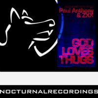 Paul Anthony, ZXX - God Loves Thugs