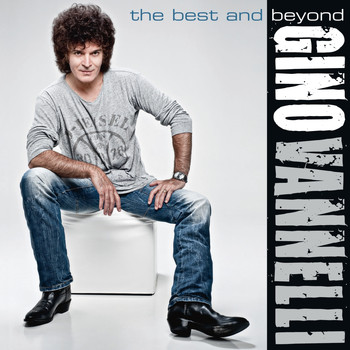Gino Vannelli - The Best and Beyond