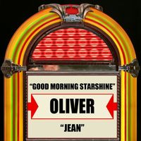 OLIVER - Good Morning Starshine / Jean