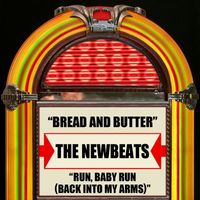 The Newbeats - Bread And Butter / Run, Baby, Run (Back Into My Arms)