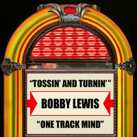 Bobby Lewis - Tossin' And Turnin' / One Track Mind