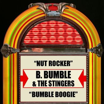 B. Bumble & The Stingers - Nut Rocker / Bumble Boogie