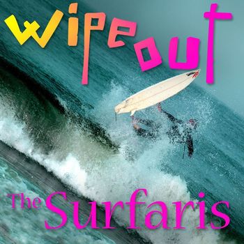 The Surfaris - Wipe Out (Rerecorded)