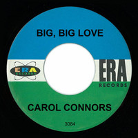 Carol Connors - Big, Big Love