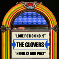 The Clovers - Love Potion No. 9 / Needles And Pins