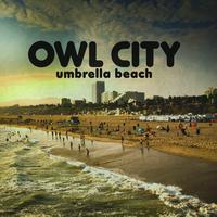 Owl City - Umbrella Beach (Album Version)