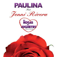Paulina Rubio - Ni Rosas, Ni Juguetes (Versión Banda)