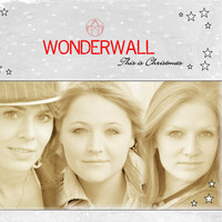 Wonderwall - This is Christmas