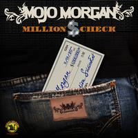 Mojo Morgan - Million $ Check - Single